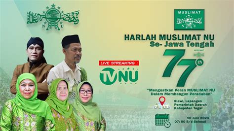 LIVE Peringatan Harlah Ke 77 Tahun Muslimat NU Se Jawa Tengah YouTube