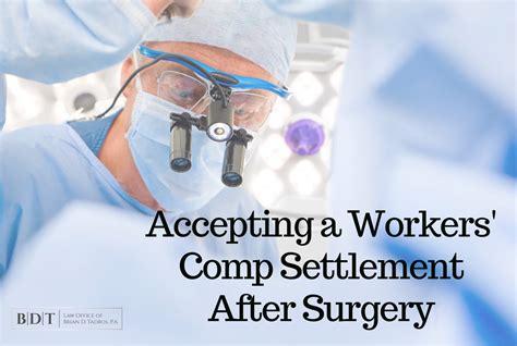 Accepting A Workers Comp Settlement After Surgery BDT Law Firm