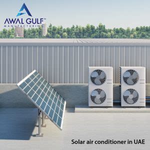 Buy Genuine Solar Air Conditioner In UAE From Awal Gulf