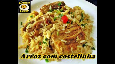 Arroz Costelinha De Porco Cueca Cook Youtube