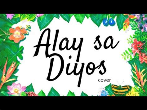 Alay Sa Diyos Cover Lyrics YouTube