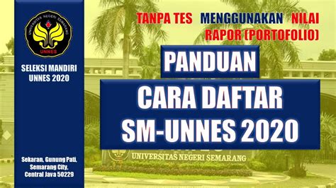 Cara Dan Syarat Daftar Seleksi Mandiri Sm Unnes 2020 Tanpa Tes Youtube