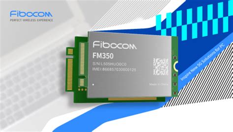 Fibocom Launches FM350 5G Module With Intel And MediaTek To Inspire New