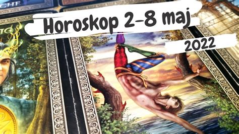 Horoskop 2 8 maj 2022 Tarot ogólny przekaz dla poszczególnych znaków