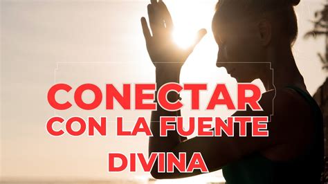 Conectar Con La Divinidad Capitulo 6 Youtube