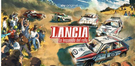 Lancia La Leggenda Del Rally Docu Serie Dove E Quando Vederla Style