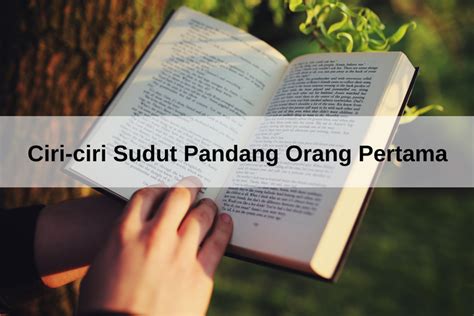 Ciri Ciri Sudut Pandang Orang Pertama