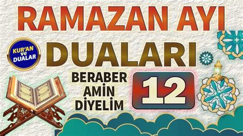 RAMAZAN AYI 12 GÜN DUASINI DİNLEYELİM Kuran ve Dualar YouTube