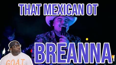 Dj Mann Reacts That Mexican Ot Briannan Youtube