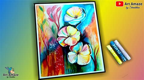 Oil Pastel Drawing For Beginners Easy Oil Pastel Painting Of Beautiful Flowers Step By Step