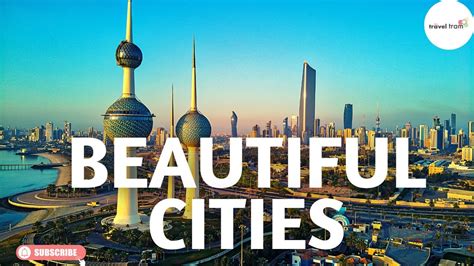 Top Stunning Cities You Need To Visit Ultimate World Travel Guide