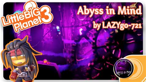 Lbp3 Little Big Planet Abyss In Mind Lbp Community Level Youtube