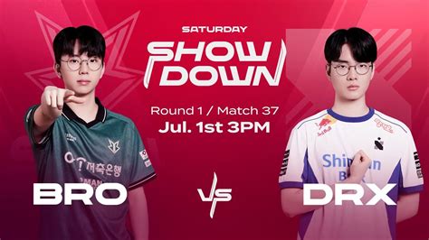 Week4 Saturday Showdown BRO Vs DRX 2023 LCK Summer Split YouTube