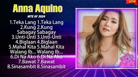 Anna Aquino Greatest Hits Full Album Top Opm Biggest Opm Songs Of