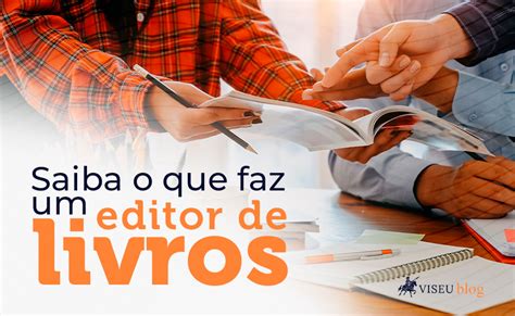 Editor De Livros O Que E O Que Faz Editora Viseu