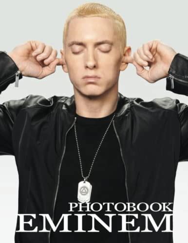 The Eminem Picture Book: Compelling Photos Of Eminem Collection As A Perfect Gift Idea For Fans ...