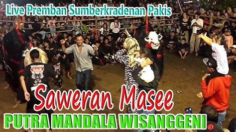 Saweran Masee Putra Mandala Wisanggeni Part Bantengan Premban