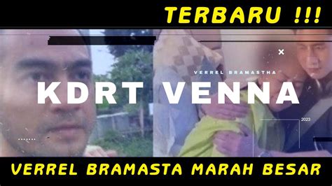 Verrel Bramasta Marah Kasus Kdrt Venna Melinda Youtube