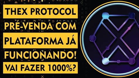 Thex Protocol Pr Venda Plataforma J Funcionando Youtube