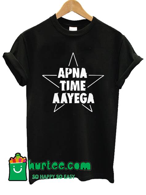 Apna Time Aayega T Shirt