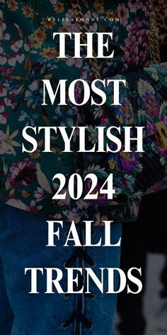 The Most Stylish Fall Trends Key Tips On How To Wear Them In