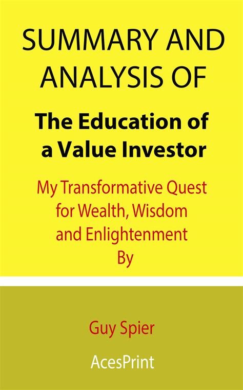 Summary And Analysis Of The Education Of A Value Investor My