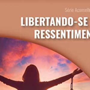 Livro Libertando se do ressentimento Melhor preço