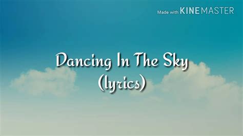 Dancing In The Sky Lyrics Youtube