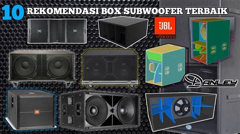 Sampai Di Juluki The Thumper Rekomendasi Box Subwoofer Terbaik Dan