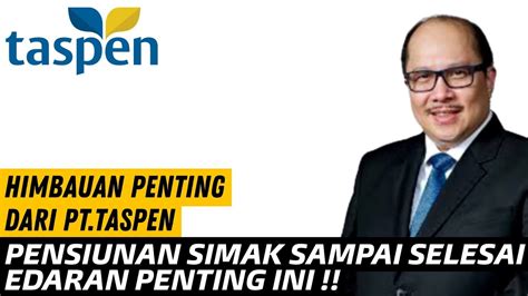 Himbauan Penting Dari Taspen Hari Ini Pensiunan Wajib Simak Edaran