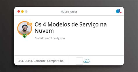 Os 4 Modelos de Serviços na Nuvem