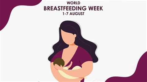 World Breastfeeding Week Date Theme History And Significance