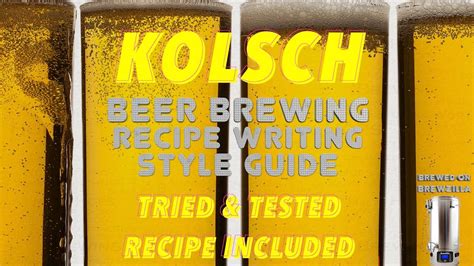 Kölsch Beer Brewing Recipe Writing Style Guide BreweryFancier