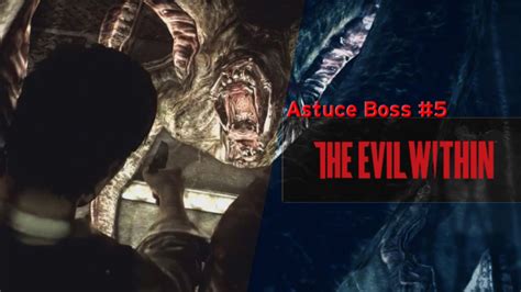 The Evil Within Astuce Boss 5 La Créature Pieuvre Hd Ps4 Youtube