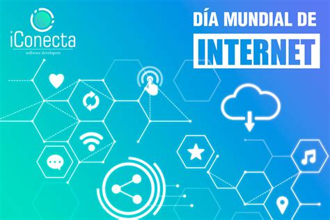 Día Mundial De Internet Blog De Iconecta Software