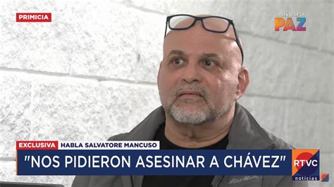 Salvatore Mancuso Nos Pidieron Asesinar A Hugo Chávez