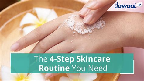 The 4 Step Skincare Routine You Need Dawaai Blog