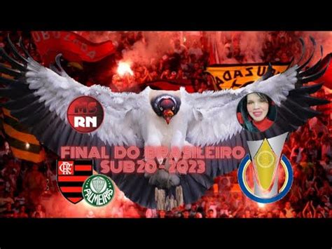 PRÉ JOGO Flamengo x Palmeiras final do brasileiro sub 20 2023