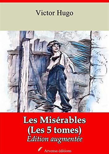 Les Misérables Les 5 tomes suivi d annexes Nouvelle édition 2019