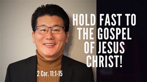 Hold Fast To The Gospel Of Jesus Christ Youtube