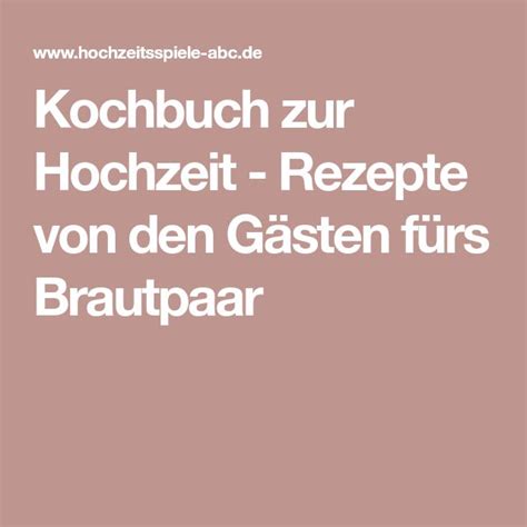 Kochbuch Zur Hochzeit Rezepte Von Den G Sten F Rs Brautpaar