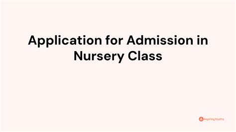 Application For Admission In Nursery Class With Samples And Pdfs