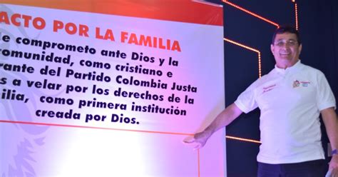 Colombia Justa Libres Firma Pacto Por La Defensa De La Familia