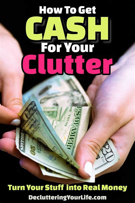 Two Hands Holding Money With The Title How To Get Cash For Your Clutter