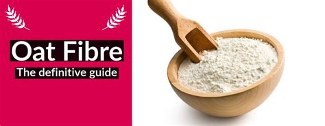 What Is Oat Fibre The Definitive Guide 2021 Oat Fiber Oats Fiber