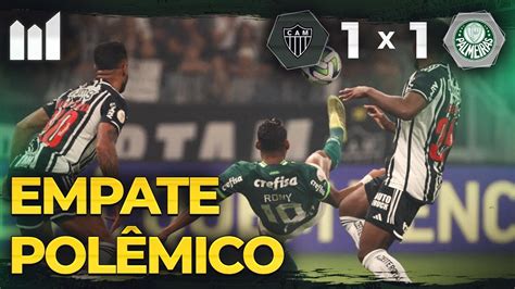 Atlético Mg 1x1 Palmeiras AnÁlise PÓs Jogo Youtube