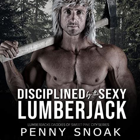 Disciplined By The Sexy Lumberjack Audiobook Free With Trial