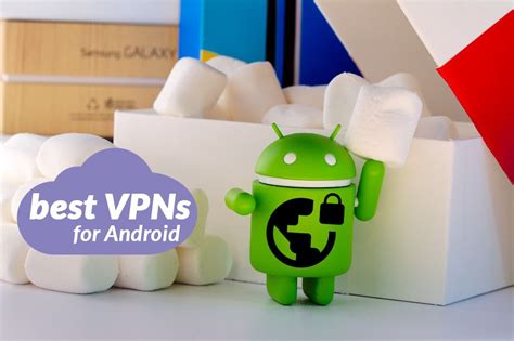 The Best VPN For Android Protect Your Privacy And Security