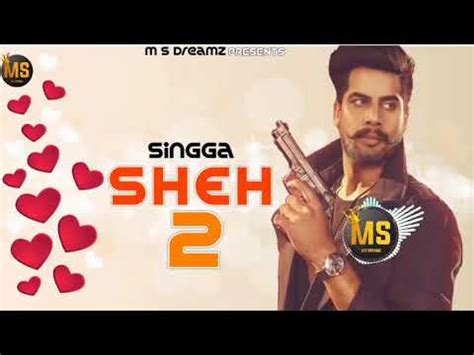 Sheh 2 Official Song Singga Ft Sukh Lotey Punjabi Latest New Song