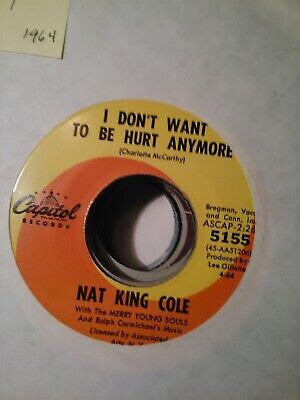 Nat King Cole I Don T Want To Be Hurt Anymore Nm Capitol Ebay